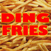 Ding Fries Are Done