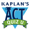 Kaplan ACT® Quiz U