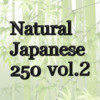 Natural Japanese 250 vol.2