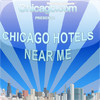 Chicago Hotels Near Me