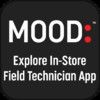 Mood : Explore In-Store Field Technician App