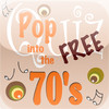 Pop into the 70s FREE!