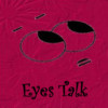 Eyes Talk