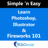 Learn Design for Photoshop, Illustrator and Fireworks by WAGmob