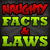 Naughty Facts & Laws
