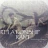 Relationship Rant