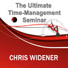 The Ultimate Time-Management Seminar (by Chris Widener)
