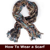 How To Wear a Scarf: Learn Stylish Ways To Wear a Scarf