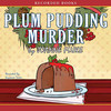 Plum Pudding Murder (Audiobook)