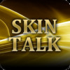 Skin Talk