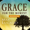 Grace for the Moment Morning Devotional by Max Lucado