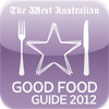 The West Australian Good Food Guide 2012