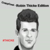 CrazyCool Robin Thicke Edition