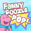 Fanny Foozle POP!