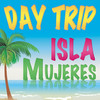 Isla Mujeres: Day Tripper's Guide