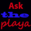 Ask The Playa