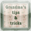 Grandma's tips and tricks