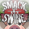 Smack A Swine iPad Edition