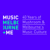 Music, Melbourne + Me