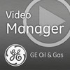 GE Oil & Gas Video Manager