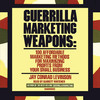 Guerrilla Marketing Weapons (by Jay Conrad Levinson)