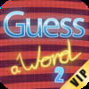 Guess a word 2 VIP