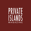 Private Islands Magazine - Fall/Winter 2014
