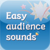 Easy audience sounds