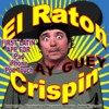 AY GUEY, o El Raton Crispin