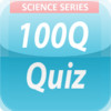 Science Series - 100Q Quiz