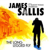 The Long-Legged Fly (by James Sallis)