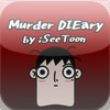 Murder DIEary by iSeeToon