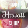 HAPPY HAWAII GUIDE : FULL version