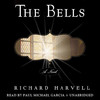 The Bells (by Richard Harvell)
