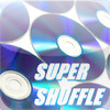 Super Shuffle