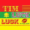 Tim Luck Luck