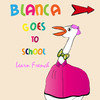 Blanca Goes to School