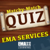 EMA Matchy-Match Quiz - EMA Services