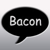Say Bacon