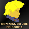 Commando Joe: Episode 1