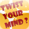 Twist Your Mind
