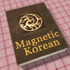 Magnetic Korean