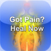 Got Pain? Heal Now
