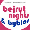 Beirut Nights & Byblos Radio