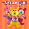Toys"R"Us presents The Sing-a-ma-jigs! by Mattel.