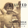 Stuffed (by Patricia Volk)