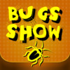 The Bugs Show