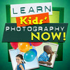Learn Kids Photography Now!
