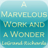 Marvelous Work and a Wonder by LeGrand Richards LDS